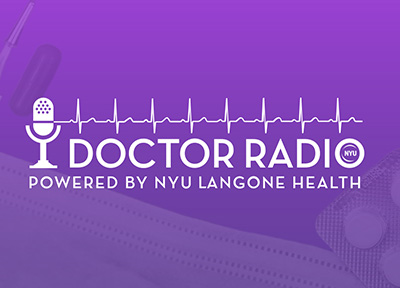 Doctor Radio powered by NYU Langone Health