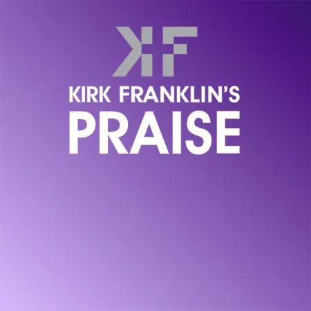 Kirk Franklin’s Praise channel artwork