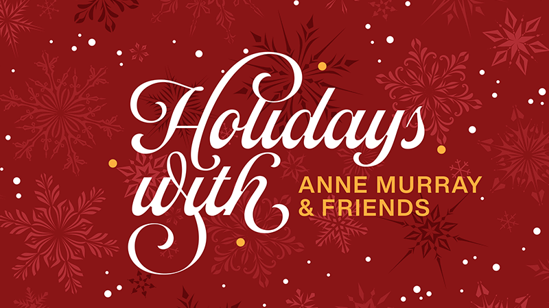 Holidays with Anne Murray & Friends