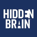 White, bold text on a dark blue background reads HIDDEN BRAIN. The second E in HIDDEN and the A in BRAIN are stylized with triangular shapes—Listen to the Hidden Brain podcast on SiriusXM.