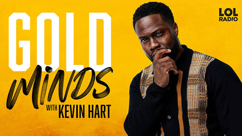 Kevin Hart stands thoughtfully against a yellow background with bold text that reads Gold Minds with Kevin Hart, highlighting one of today’s must-listen podcasts. The LOL Radio logo appears in the top right corner. Listen to the Gold Minds with Kevin Hart podcast on SiriusXM.