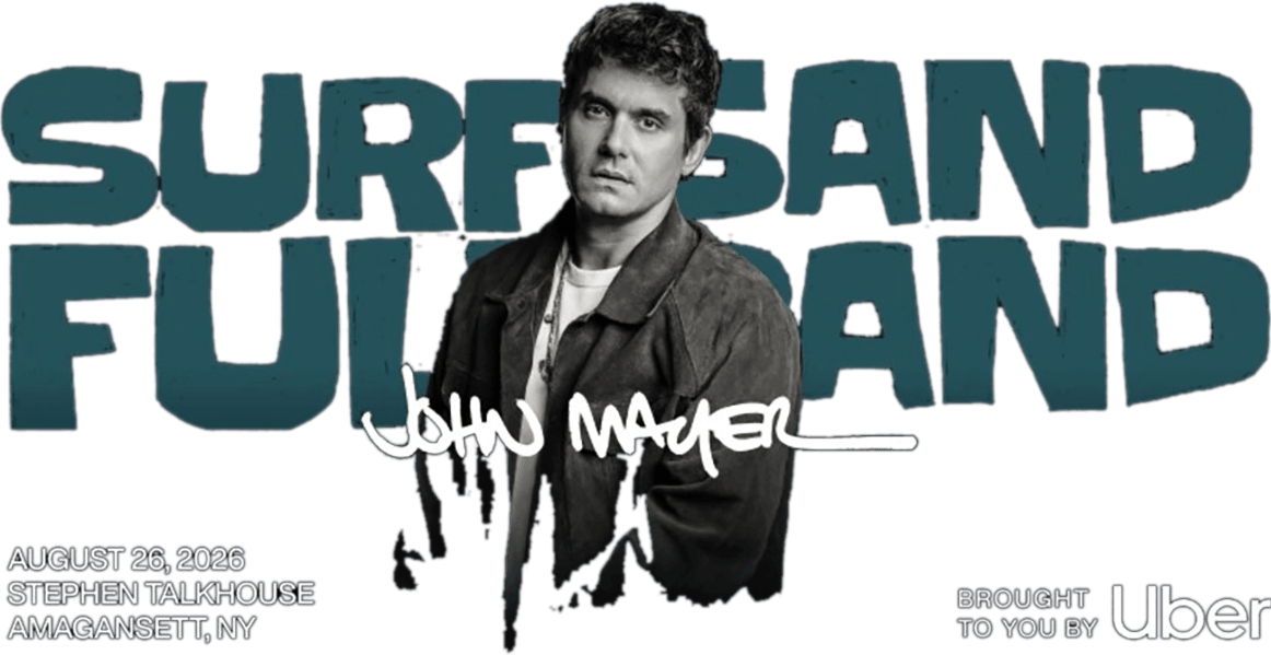 A grayscale image of John Mayer in a jacket with SURF SAND FULL BAND text behind him. John Mayer is written across his torso. Event date, location, and Uber logo appear at the bottom.