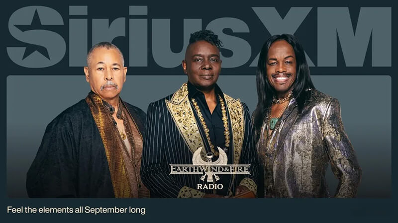 Members of Earth, Wind and Fire are shown in stylish, ornate jackets posing in front of a SiriusXM logo. The text below reads, Feel the elements all September long with the Earth, Wind & Fire Radio logo in the centre.